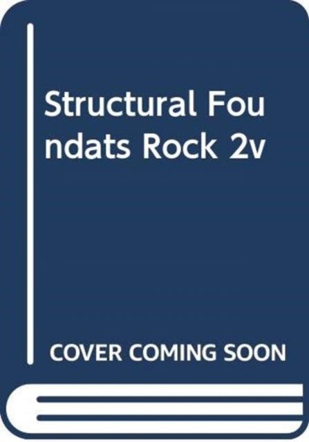 Book cover of: Structural Foundations on Rock 2v. By: Pells
