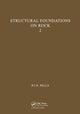 Book cover of: Structural Foundations on Rock, volume 2. By: Pells