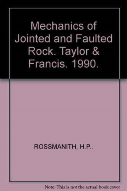 Mechanics of Jointed and Faulted Rock