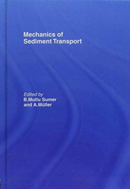 Book cover of: Mechanics of Sediment Transport. By: Sumer