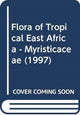 Book cover of: Flora of Tropical East Africa - Myristicaceae (1997). By: B. Verdcourt