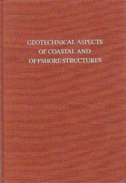 Book cover of: Geotechnical Aspects of Coastal and Offshore Structures. By: Yudhbir