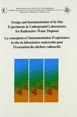 Design and Instrumentation of In-Situ Experiments in Underground Laboratories for Radioactive Waste Disposal