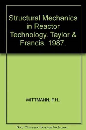 Structural Mechanics in Reactor Technology