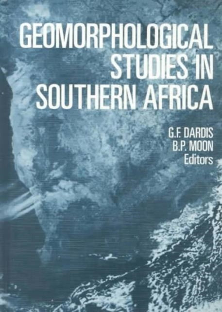 Book cover of: Geomorphological Studies in Southern Africa. By: Dardis