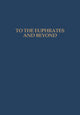 Book cover of: To the Euphrates and Beyond. By: O.M.C. Haex
