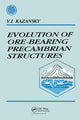 Book cover of: Evolution of Ore-bearing Precambrian Structures. By: V.I. Kazansky