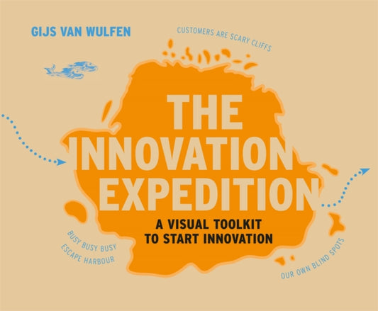 Book cover of: Innovation Expedition. By: Gijs van Wulfen