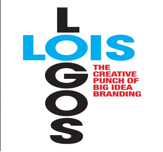 Book cover of: LOIS Logos. By: George Lois