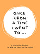Book cover of: Once Upon a Time I Went To . . .. By: Lavinia Bakker