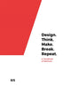 Book cover of: Design. Think. Make. Break. Repeat.. By: Martin Tomitsch