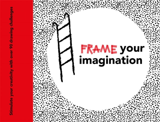 Book cover of: Frame your Imagination. By: Caroline Ellerbeck