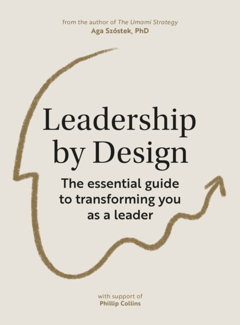 Book cover of: Leadership by Design. By: Agnieszka Szóstek