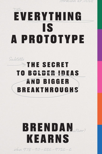 Book cover of: Everything is a Prototype. By: Brendan Kearns