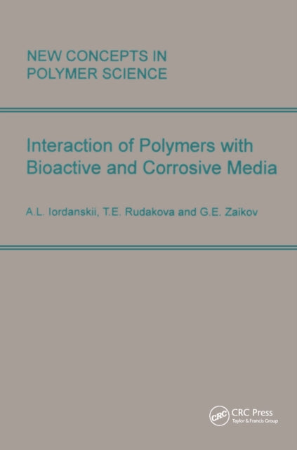 Interactions of Polymers with Bioactive and Corrosive Media