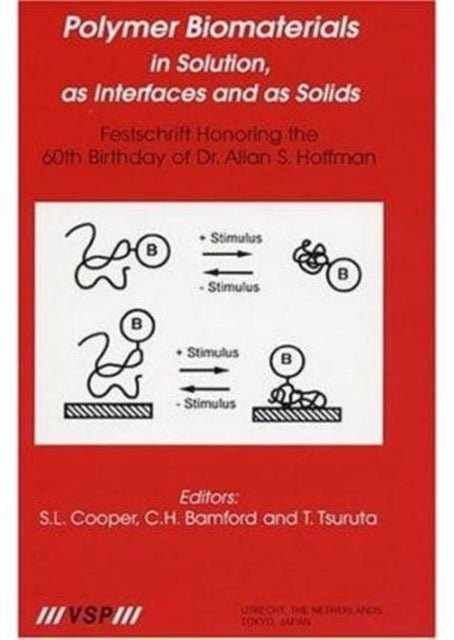 Book cover of: Polymer Biomaterials in Solution, as Interfaces and as Solids. By: Stuart L. Cooper