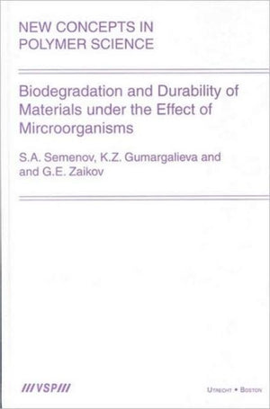 Biodegradation and Durability of Materials under the Effect of Microorganisms