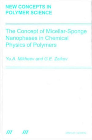 Concept of Micellar-Sponge Nanophases in Chemical Physics of Polymers