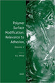 Book cover of: Polymer Surface Modification: Relevance to Adhesion, Volume 4. By: K. L. Mittal