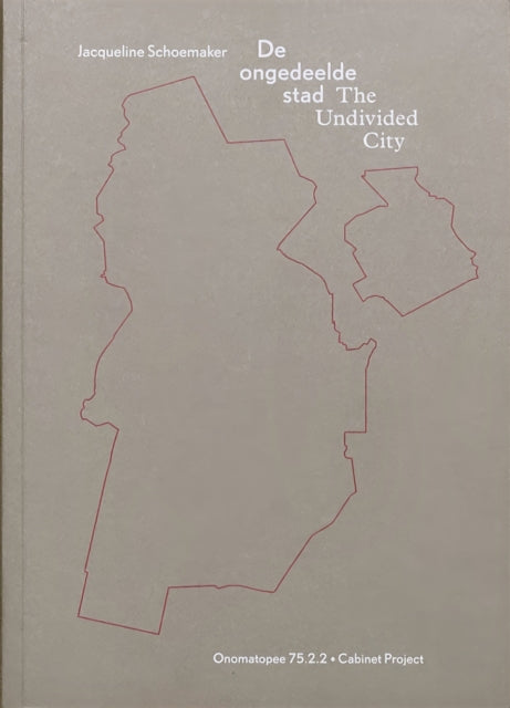 Book cover of: Undivided City. By: Jacqueline Schoenmaker