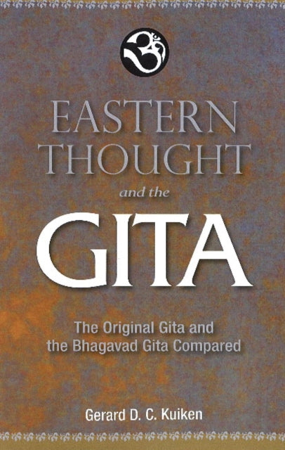 Book cover of: Eastern Thought & the Gita. By: Gerard D.C. Kuiken