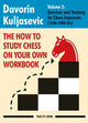 Book cover of: How to Study Chess on Your Own Workbook Volume 2. By: Davorin Kuljasevic
