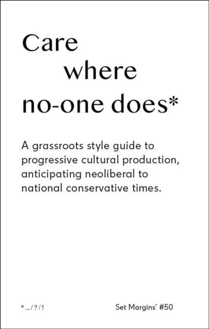 Book cover of: Care Where No One Does. By: Freek Lomme