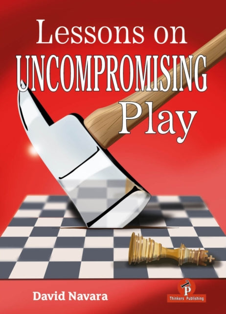 Book cover of: Lessons on Uncompromising Play. By: David Navara