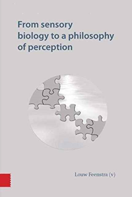 Book cover of: From sensory biology to a philosophy of perception. By: Louw Feenstra