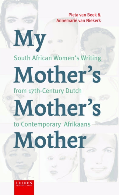 Book cover of: My Mother’s Mother’s Mother. By: Pieta van Beek