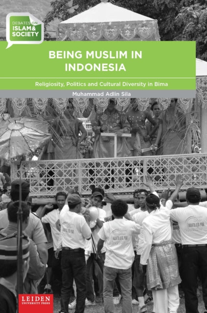 Book cover of: Being Muslim in Indonesia. By: Muhammad Adlin Sila
