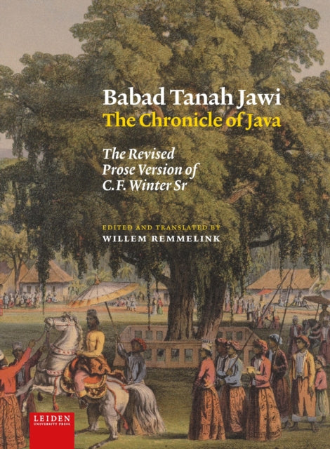 Book cover of: Babad Tanah Jawi, The Chronicle of Java. By: Wim Remmelink