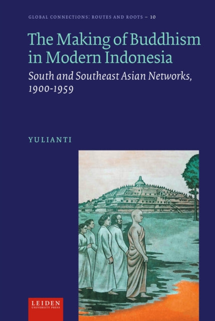 Book cover of: Making of Buddhism in Modern Indonesia. By: Yulianti