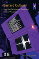 Book cover of: Bastard Culture!. By: Mirko Tobias Schäfer