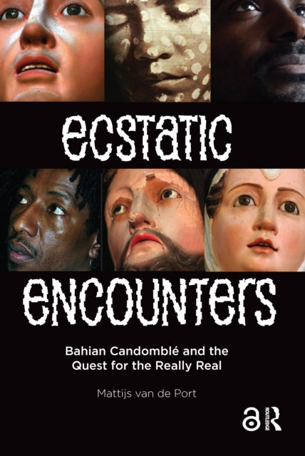 Book cover of: Ecstatic Encounters. By: Mattijs van de Port