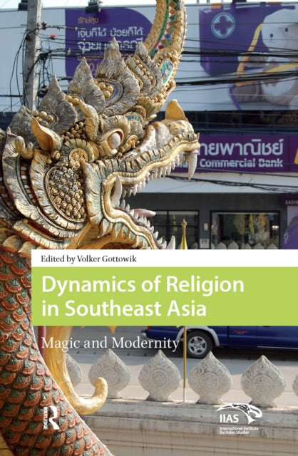 Book cover of: Dynamics of Religion in Southeast Asia. By: Volker Gottowik