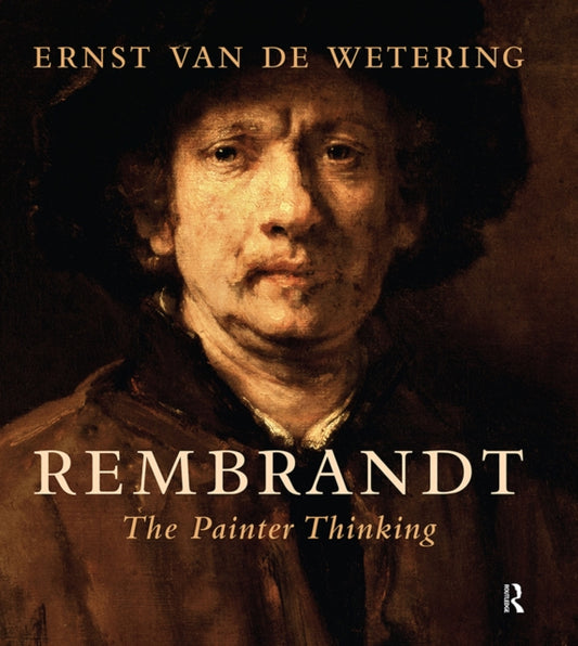 Book cover of: Rembrandt. The Painter Thinking. By: Poelstra Wetering