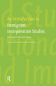 Book cover of: Introduction to Immigrant Incorporation Studies. By: Marco Martiniello