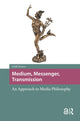 Book cover of: Medium, Messenger, Transmission. By: Sybille Krämer