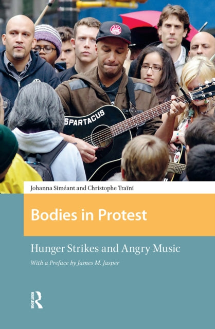 Book cover of: Bodies in Protest. By: Johanna Siméant