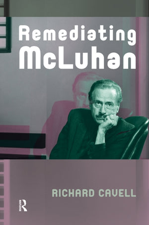 Remediating McLuhan