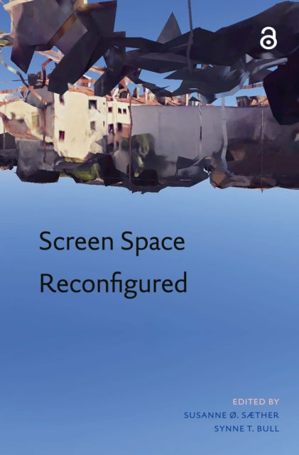 Book cover of: Screen Space Reconfigured. By: Bull SAETHER
