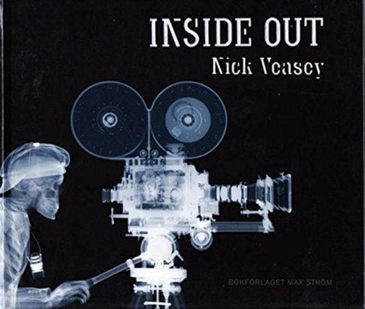 Book cover of: Nick Veasey: Inside Out. By: Nick Veasey