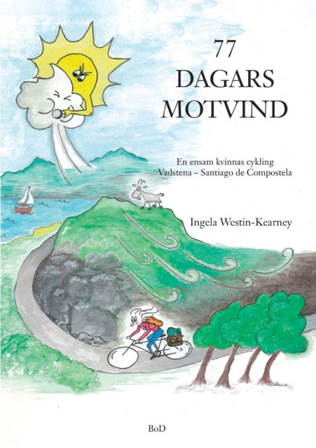 Book cover of: 77 dagars motvind. By: Ingela Westin-Kearney