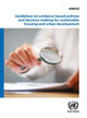 Book cover of: Guidelines on Evidence-based Policies and Decision-making for Sustainable Housing and Urban Development. By: United Nations Publications
