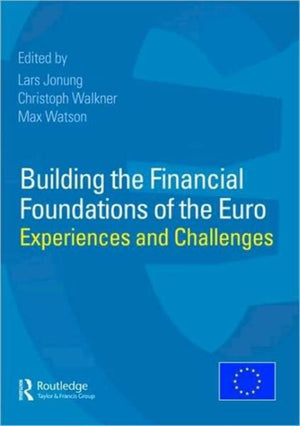 Building the Financial Foundations of the Euro