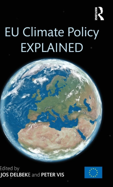 Book cover of: EU Climate Policy Explained. By: Jos Delbeke