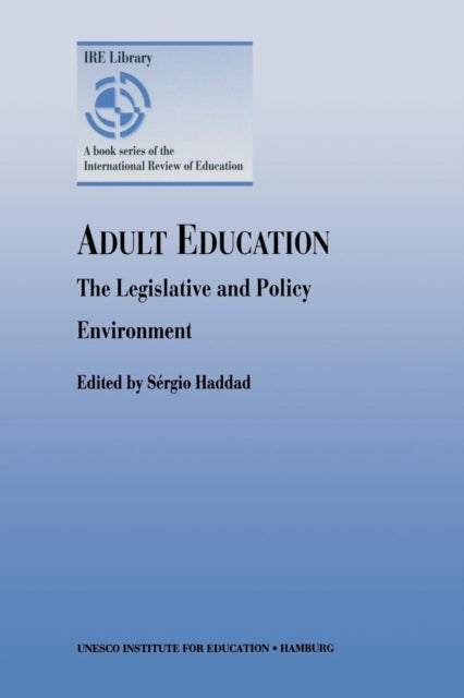Adult Education - The Legislative and Policy Environment