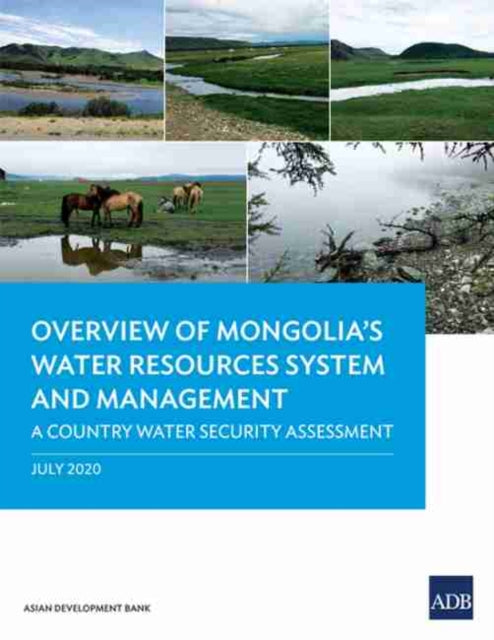 Book cover of: Overview of Mongolia’s Water Resources System and Management. By: Asian Development Asian Development Bank