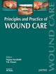 Book cover of: Principles and Practice Of Wound Care. By: Tiwari Sarabahi